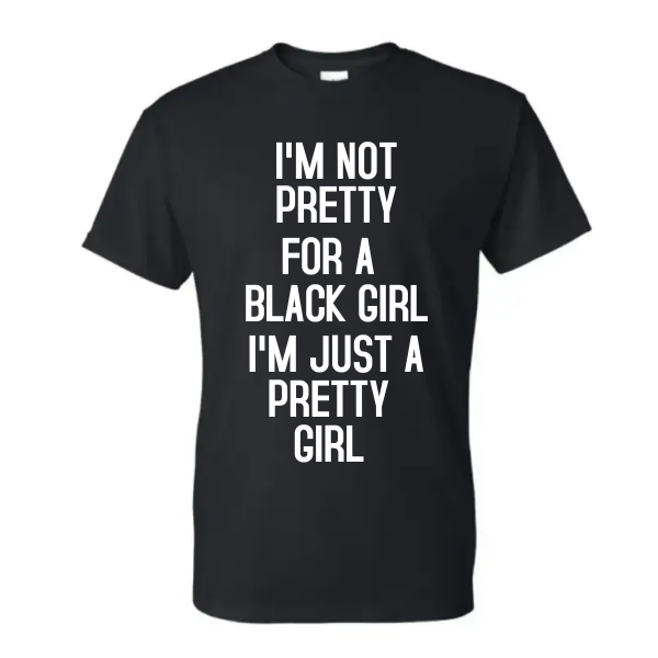 Pretty Girl, Positive Quote Shirt, Aesthetic Shirt