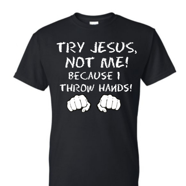 Try Jesus, Not Me