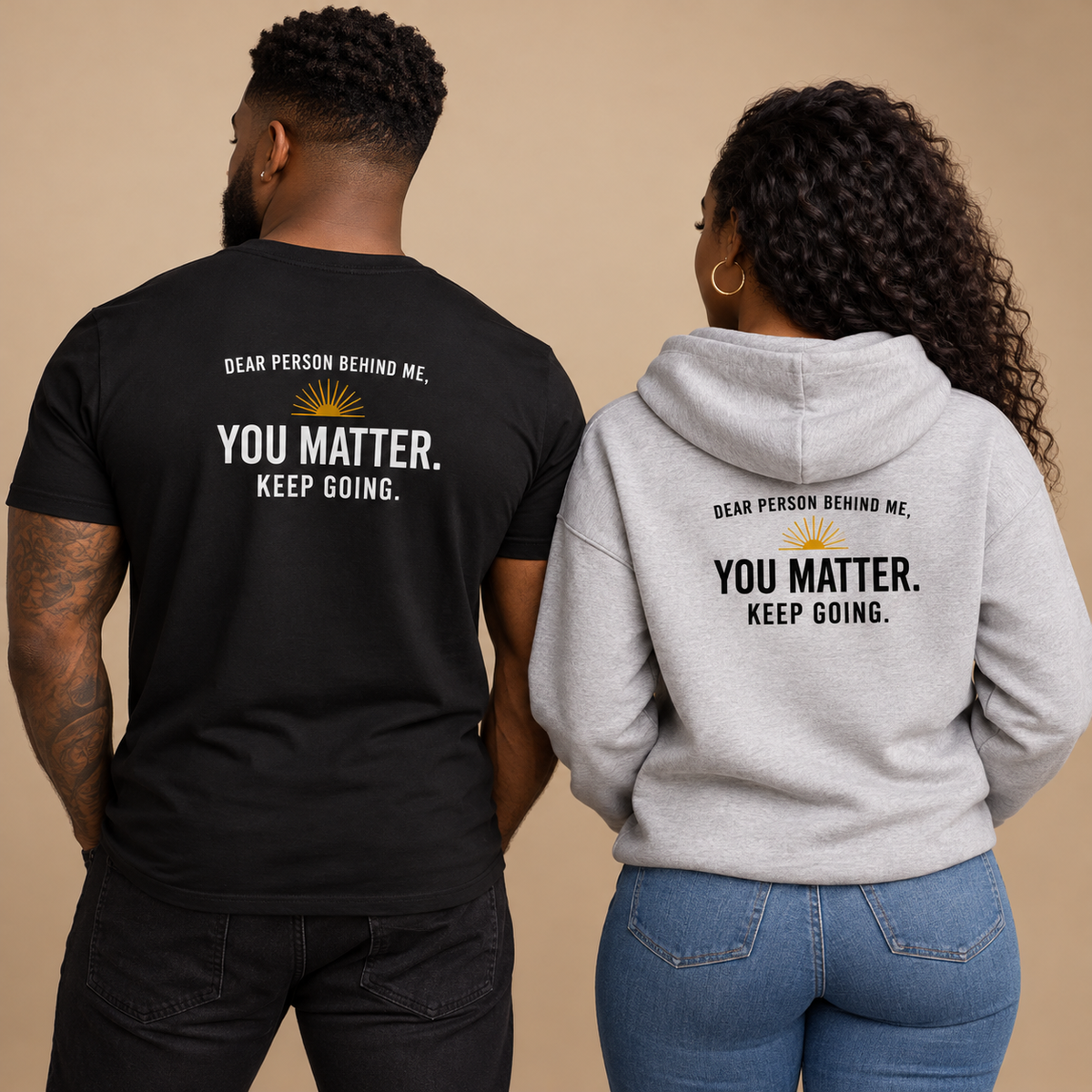 You Matter. Keep Going. — Back Print Hoodie model mockup; paired T-shirt and hoodie back views