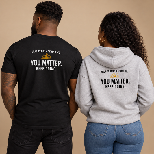 You Matter. Keep Going. — Back Print Hoodie model mockup; paired T-shirt and hoodie back views
