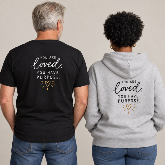 You Are Loved. You Have Purpose. — Back Print Hoodie model mockup; paired T-shirt and hoodie back views