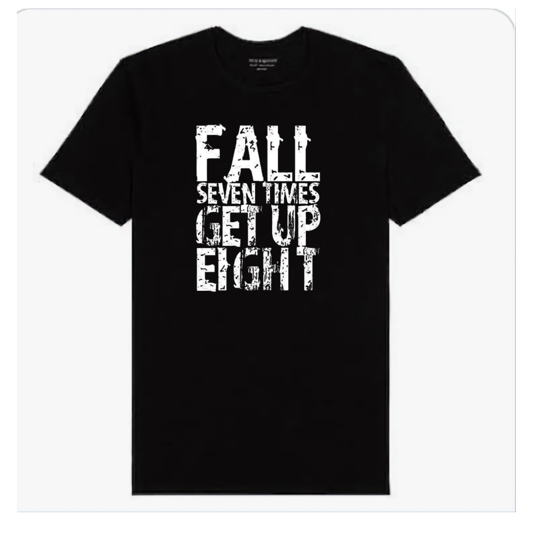 Fall Seven Times Get Up Eight