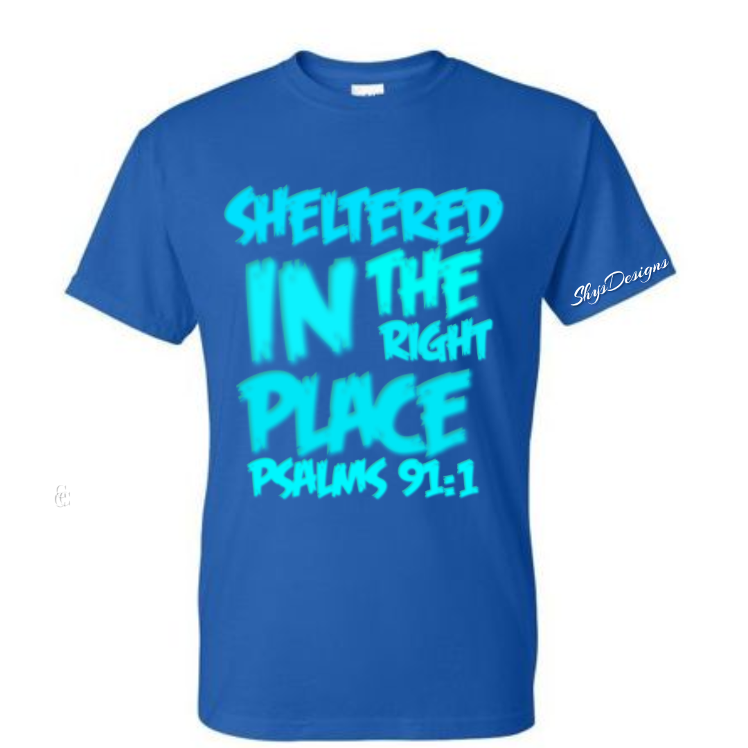 Sheltered in the Right Place Psalms 91:1