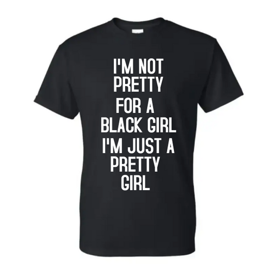 Pretty Girl, Positive Quote Shirt, Aesthetic Shirt