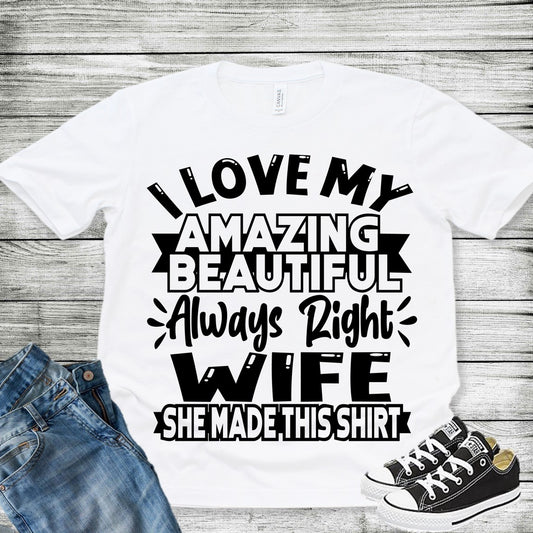 I Love My Wife Tee, Funny Husband Shirt, Husband Gift Idea, Husband Birthday Gift, Married Couples T-Shirt