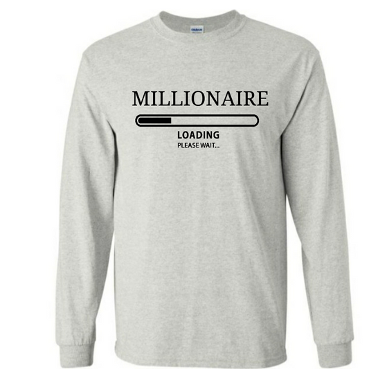 MILLIONAIRE LOADING Please Wait Long-Sleeve Shirt CEO Millionaire Loading  Millionaire Shirt