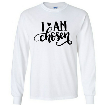 I Am Chosen (long sleeve)