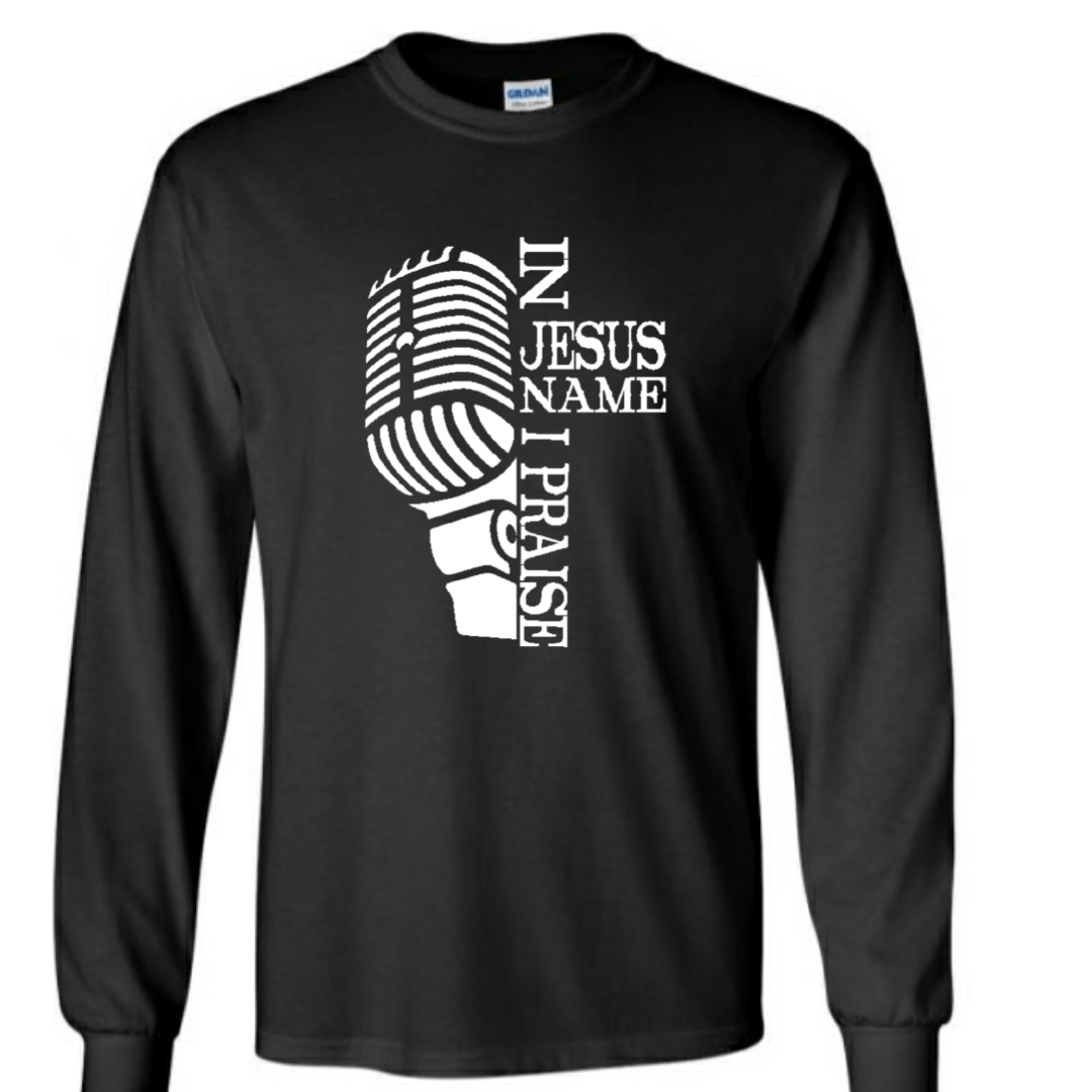 In Jesus Name I Praise (long sleeve)