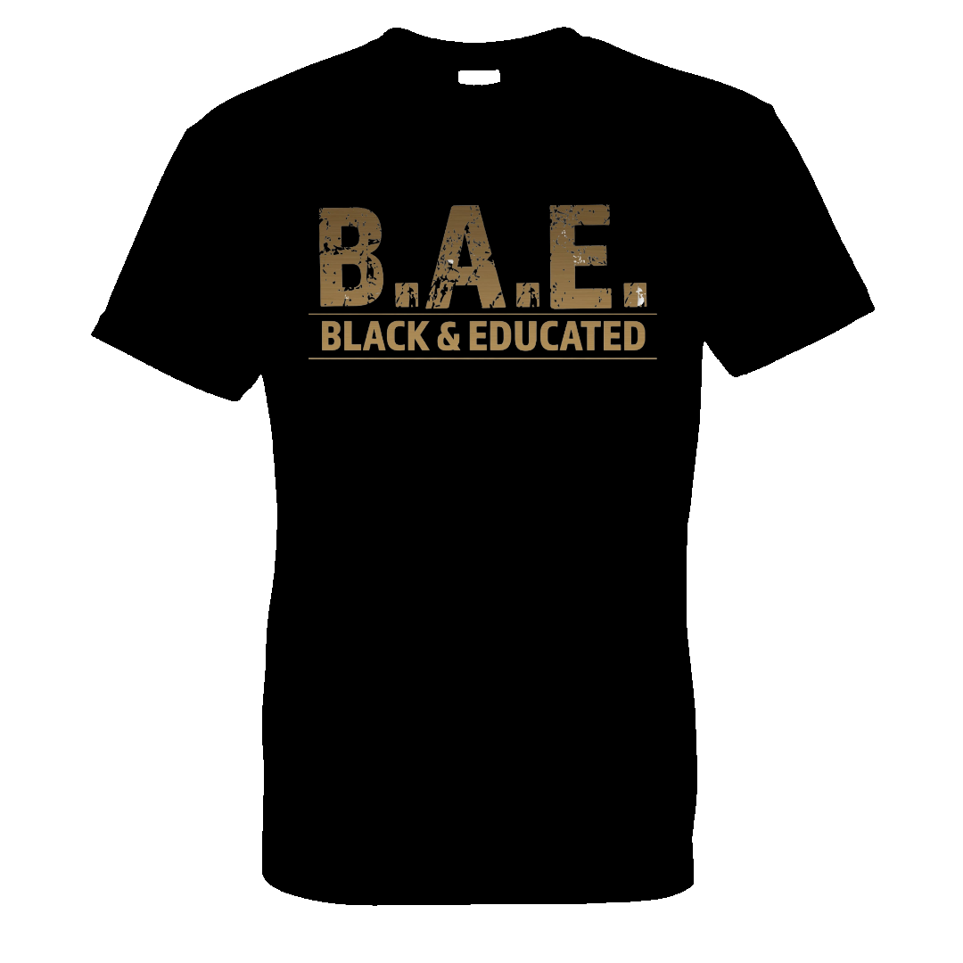 B.A.E. Black and Educated Shirt