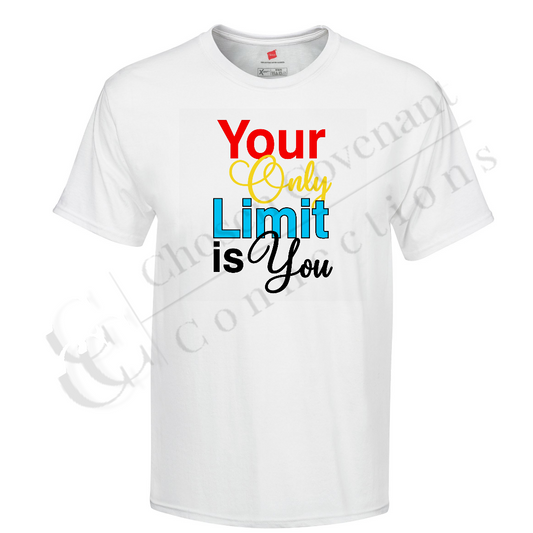 Your only limit is you Unisex T-Shirt, Motivational T-Shirt, Inspirational Tee, Positive Shirts, Perspective Shirt, Empowering Shirt