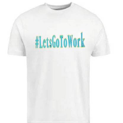 Lets Go to Work